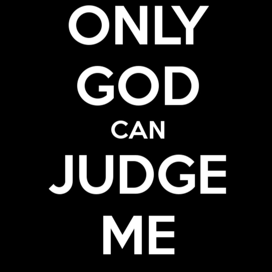 God is good перевод. Only God can judge me. God надпись. Only God can judge me надпись. Only God can judge.