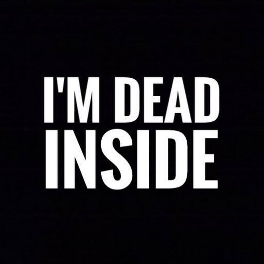 Dead inside. Я дед инсайд. Inside ава. Шегги Dead inside.