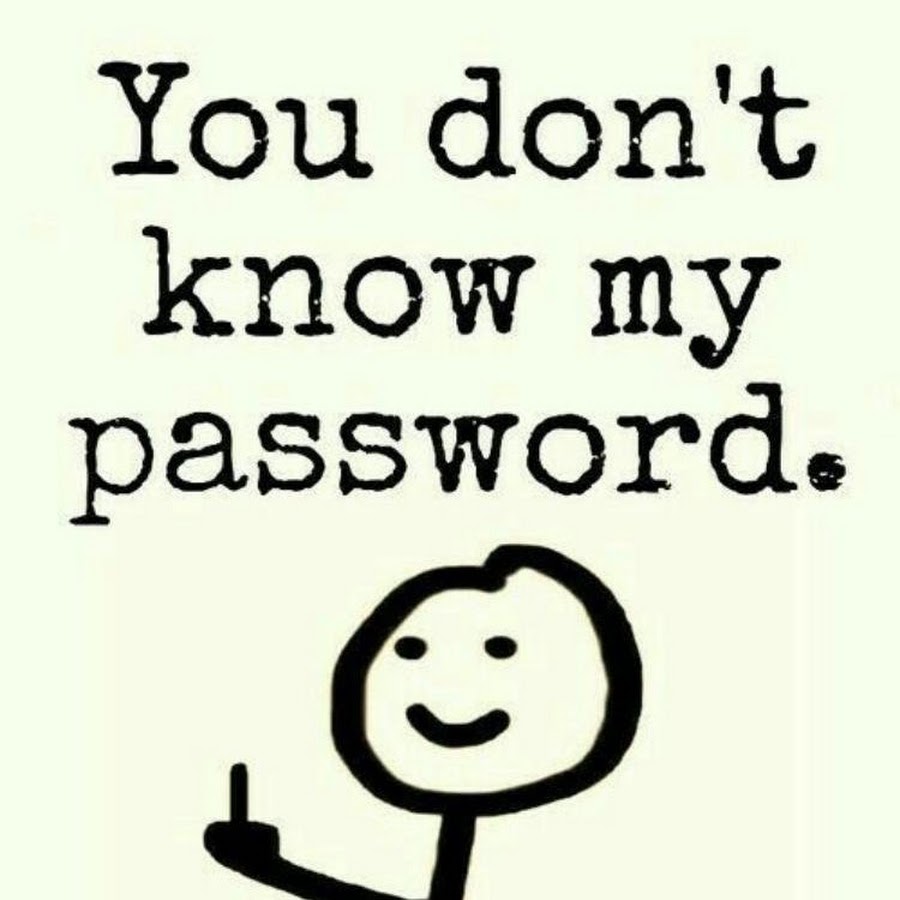 Know the password. You don't know my password обои. Hahaha you don't know my password. You don't know me password. Обои на телефон ха ха тут пароль.