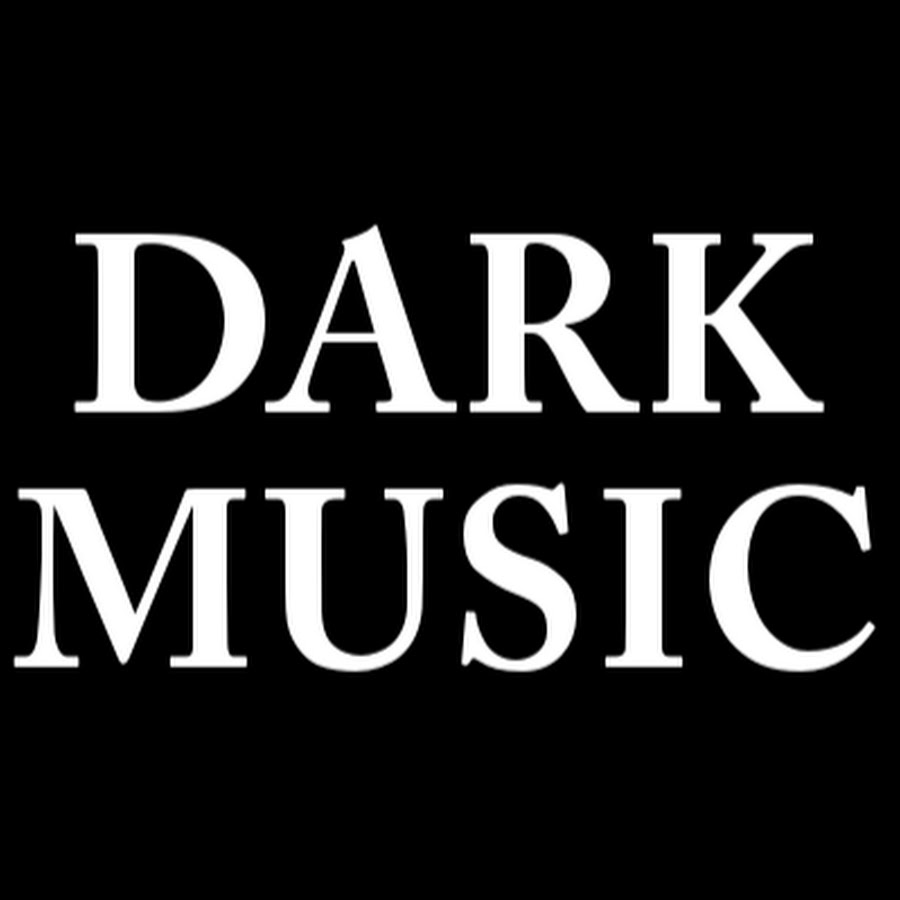 Dark music. Дарк Мьюзик. Музыка Dark. Dark Musical.