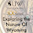 Exploring the Nature of Wyoming | UWyo Extension