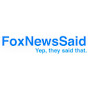 FoxNewsSaid - @foxnewssaid5756 - Youtube