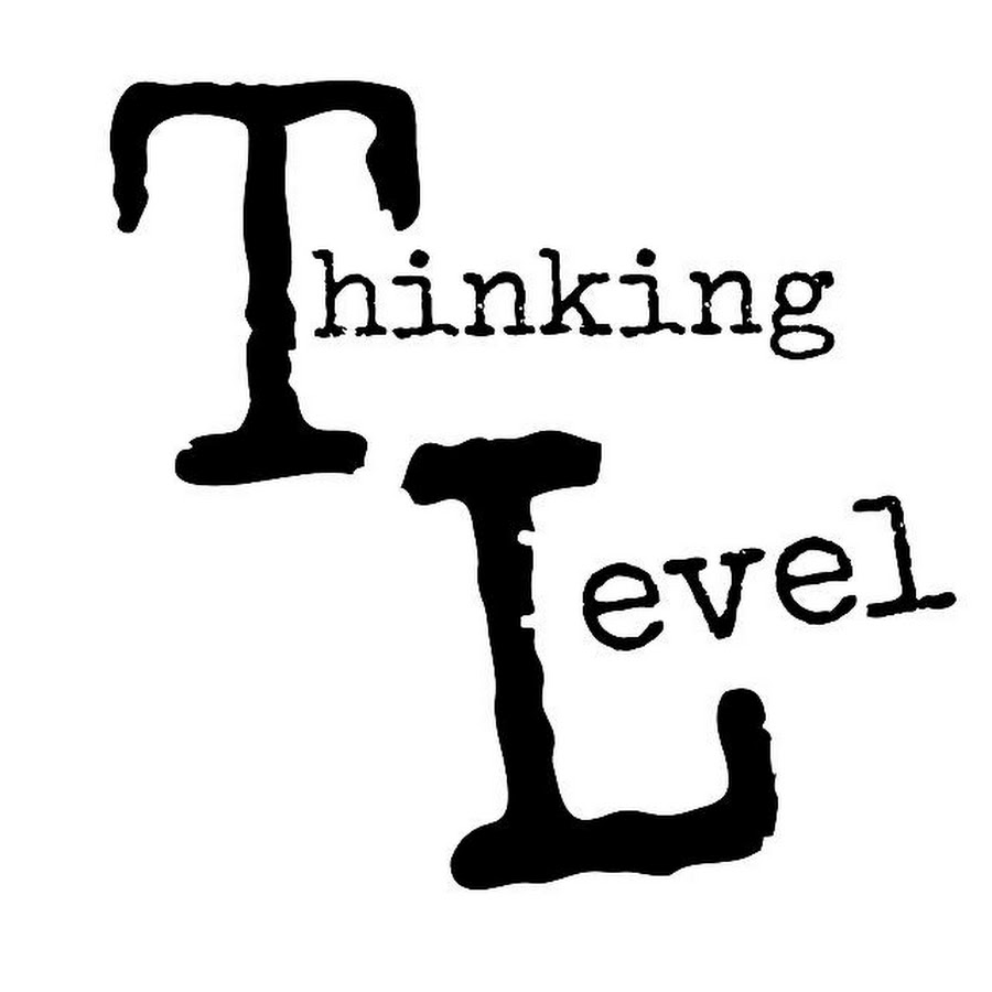 Think levels