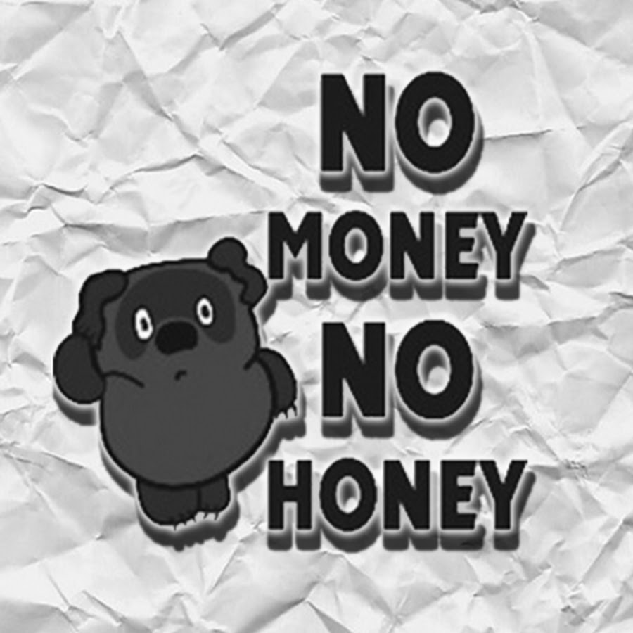 No money no funny перевод. Ноу мани ноу Хани. No money no Honey Мем. No money no funny обои. No money no Honey Винни пух.