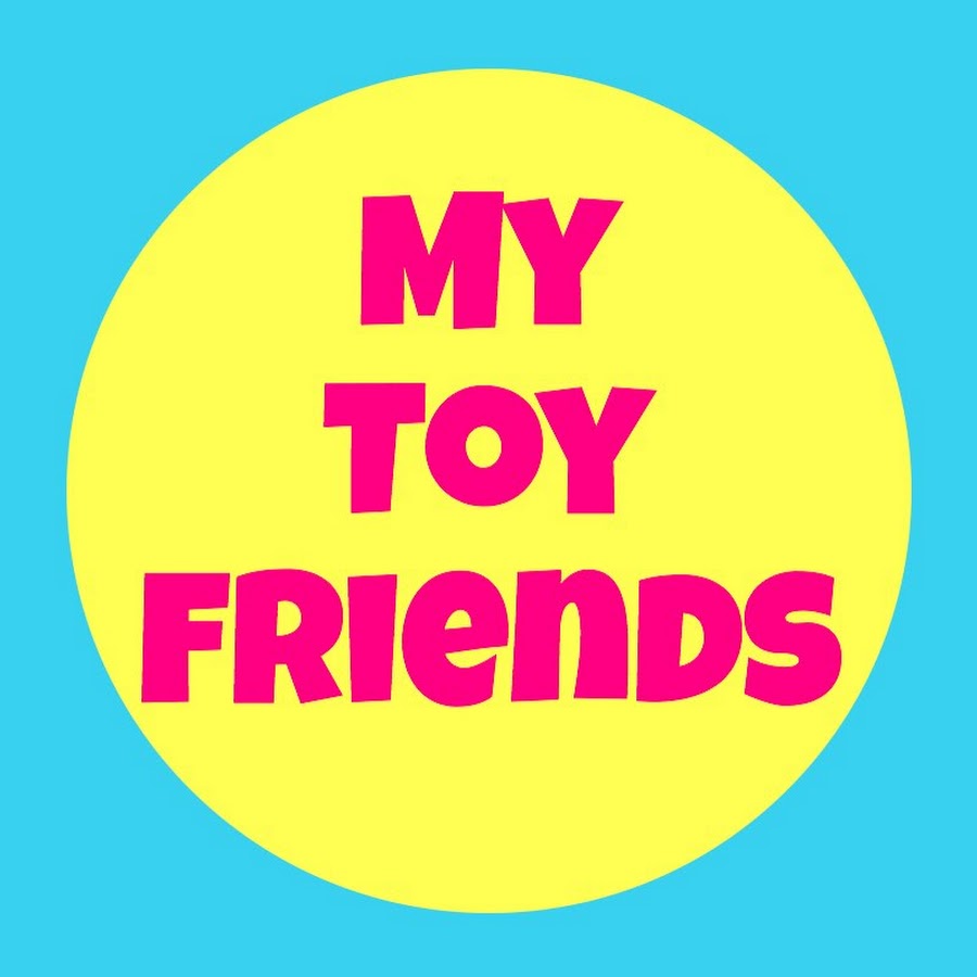 My friend toys