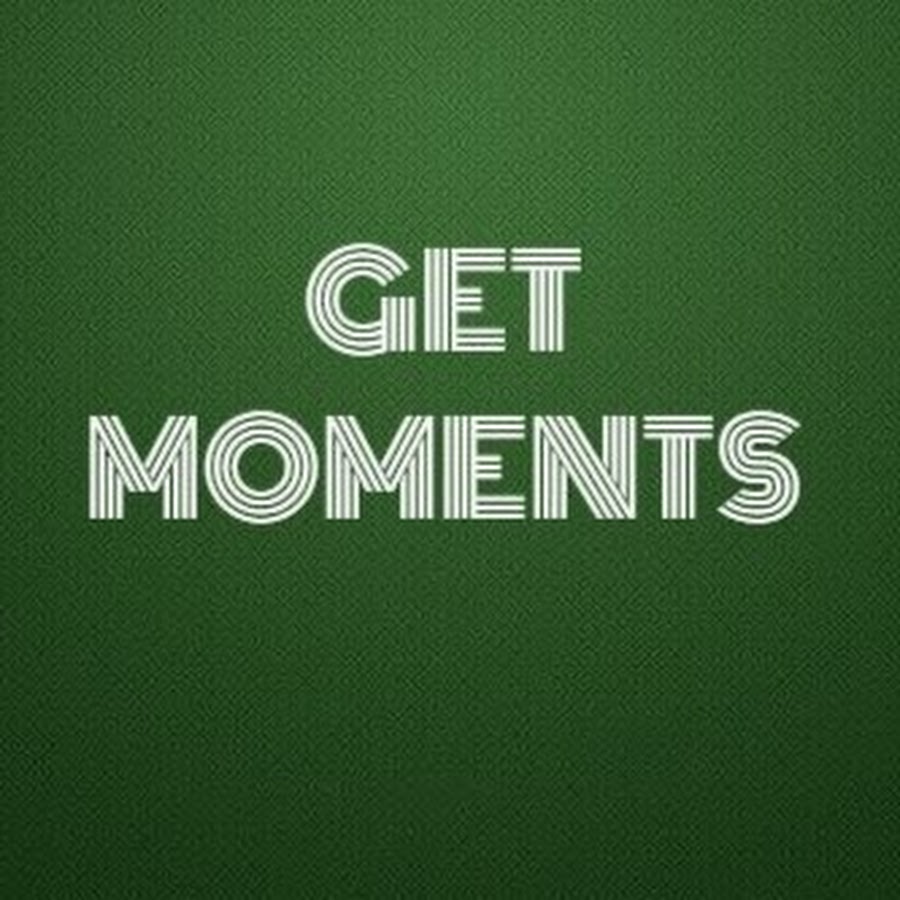 Get moments