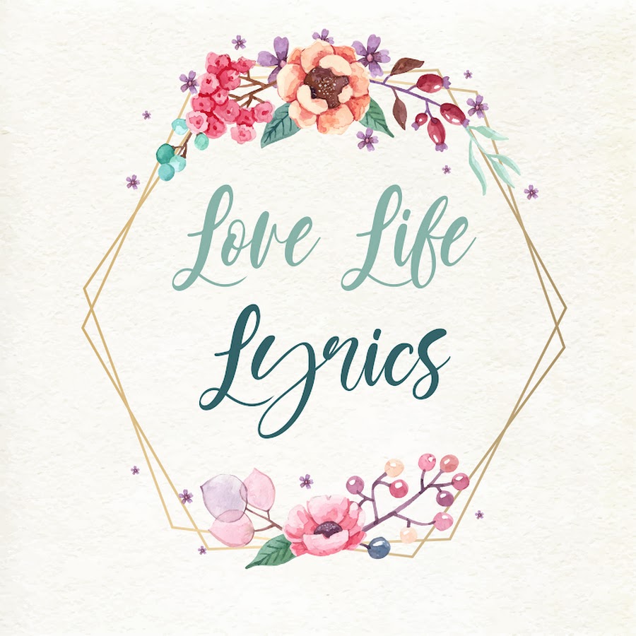 Love Life Lyrics - YouTube