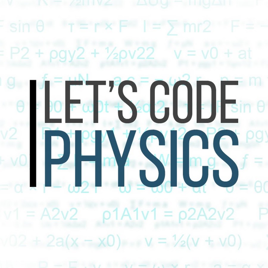 Coding physics. Lets code. Андрей LETSCODE. Let me code.