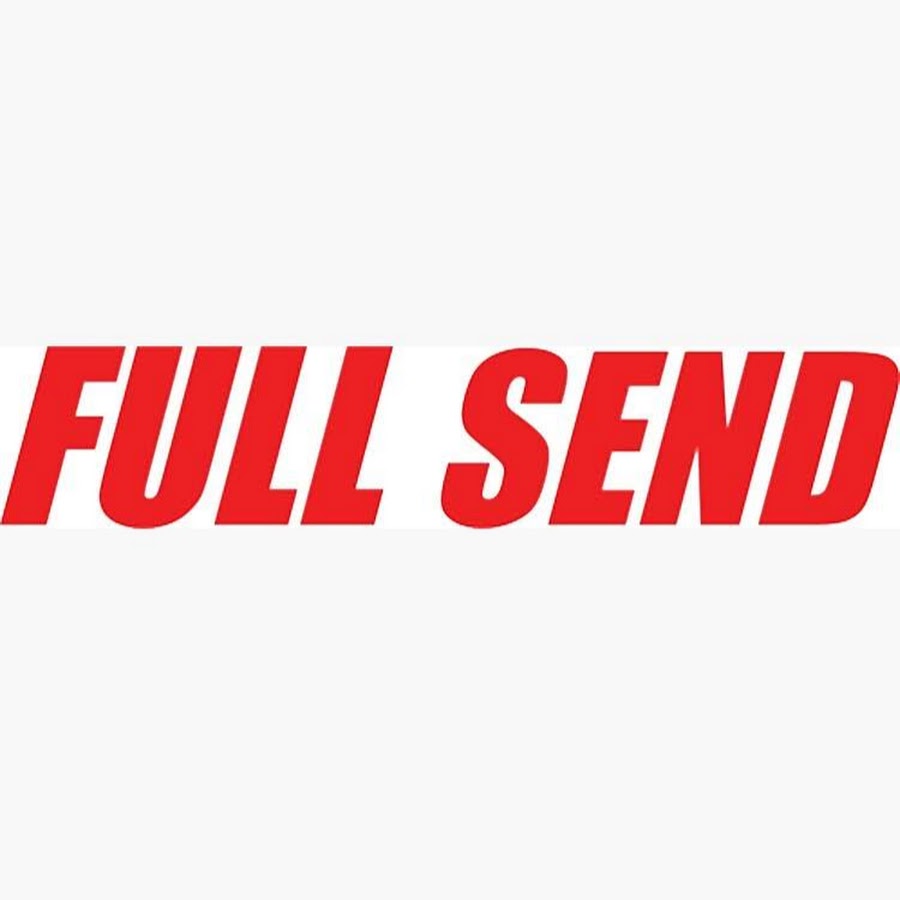 Send logo. Full send. No half sends.