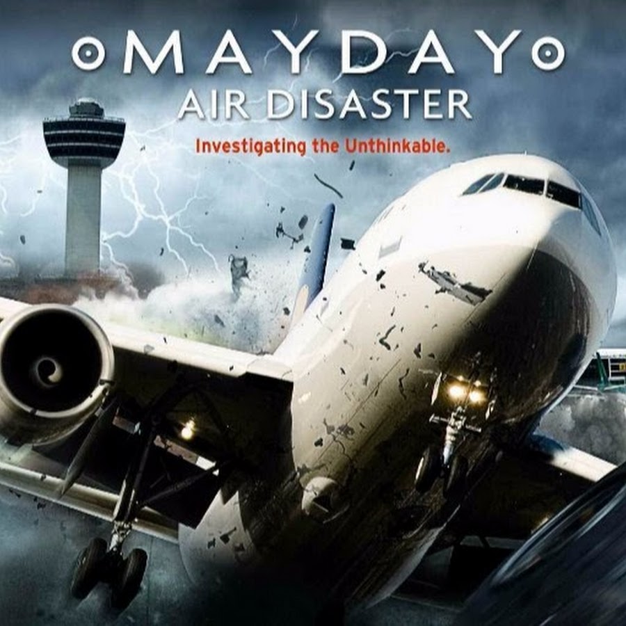 Расследование авиакатастроф. Расследование авиакатастроф National Geographic. Mayday / Air crash investigation. Air crash investigation на National Geographic. Mayday расследование авиакатастроф.