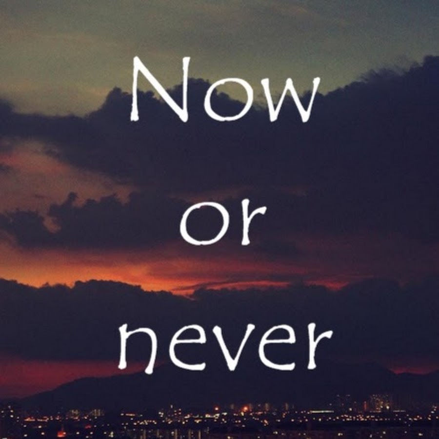 Телефон now. Now or never. Текст Now or never. Now or never надпись. Сейчас или никогда.