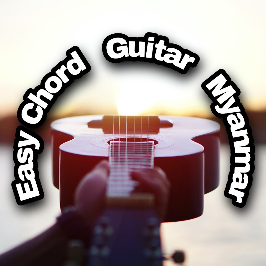 Easy Chord Guitar Myanmar - YouTube