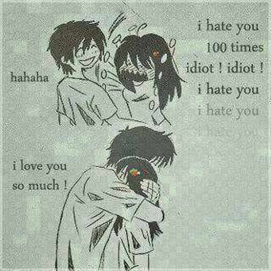 You want me you hate me. I hate Love. I hate Love you. Love me hate me.