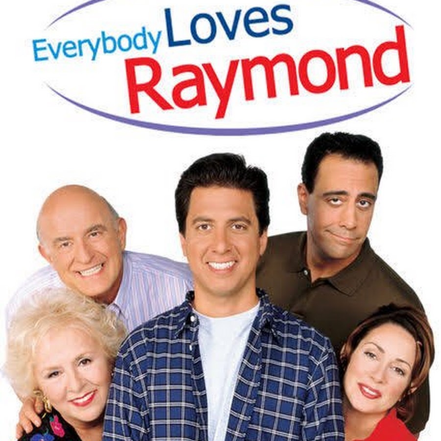 Everyone loves me 7. Everybody Loves Raymond.