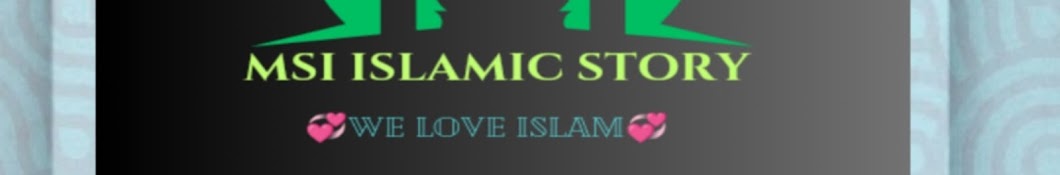 MSI ISLAMIC STORY