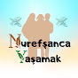 Nurefşanca Yaşamak