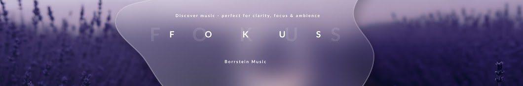 Borrstein Music - Clarity Focus Ambience