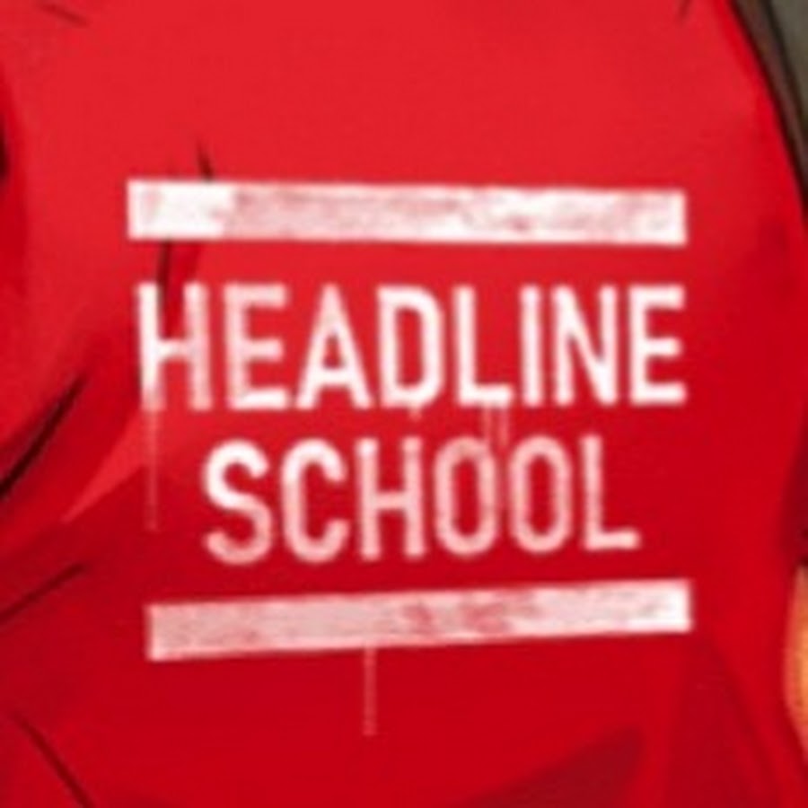 Headline School - YouTube