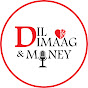 Dil, Dimaag & Money