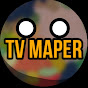 TV MAPER