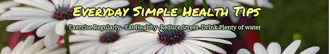 Everyday Simple Health Tips