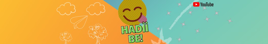 Hadii Be!