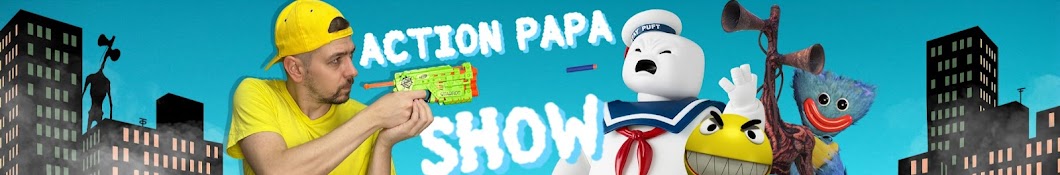 ACTION PAPA SHOW Banner