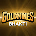 Goldmines Bhakti