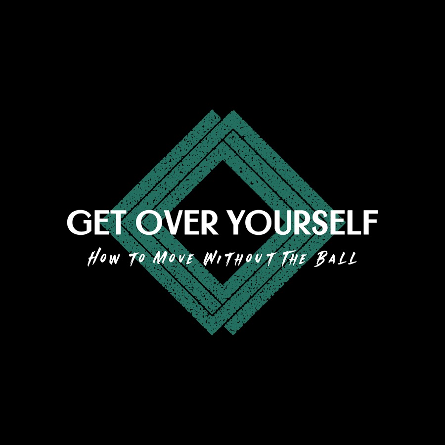 Get Over Yourself: How to Move without the Ball