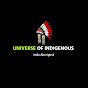 UNIVERSE OF INDIGENOUS 