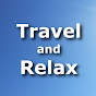 Travel and Relax