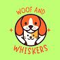 Woof & Whiskers