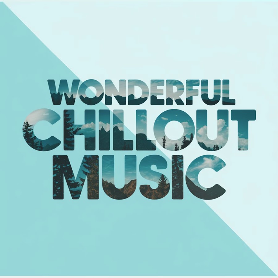 Wonderful Chillout Music @wonderfulchilloutmusic