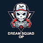 Dream Squad OP