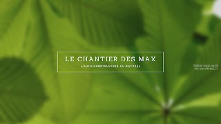 «Le Chantier des Max» youtube banner