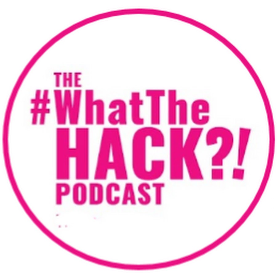 What the hack podcast youtube