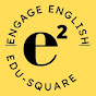 ENGAGE ENGLISH EDU-SQUARE (e²)