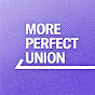 More Perfect Union