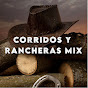 Corridos Y Rancheras Mix