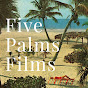 Five Palms Films