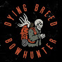 Dying Breed Bowhunter