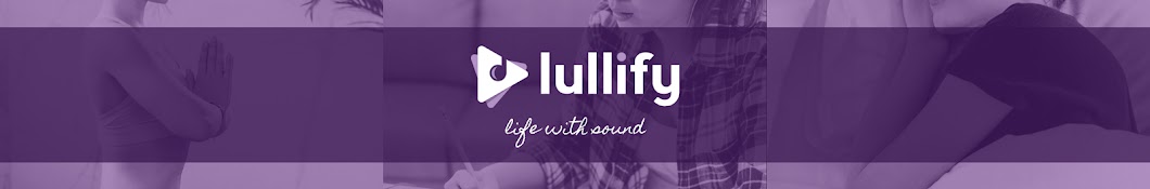 Lullify TV - Life With Sound Banner