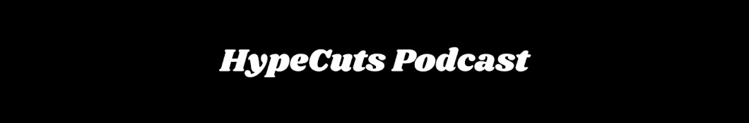 HypeCuts Podcast