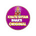 Khatu Shyam Bhakti Original