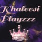 Khaleesi PlayZzz