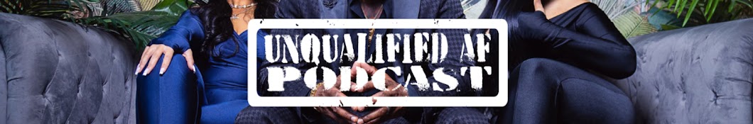 Unqualified AF Podcast