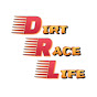 DIRT RACE LIFE