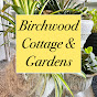 Birchwood Cottage and Gardens