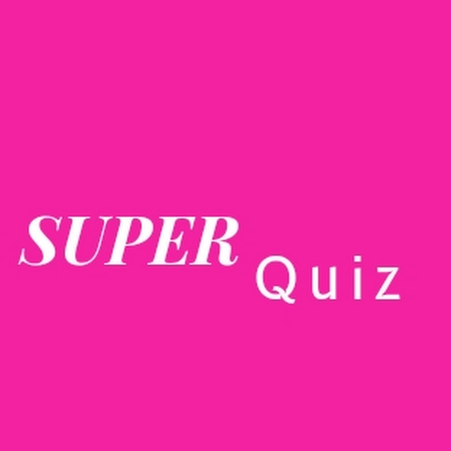 Super Quiz