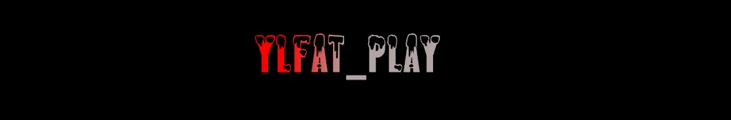 _ Ylfat_play